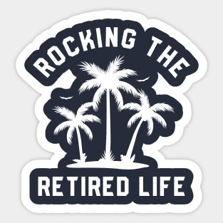 Rocking The Retired Life #1 Sticker